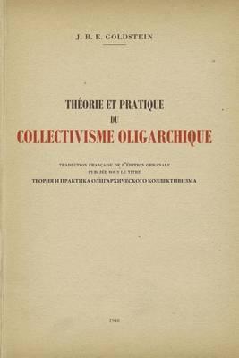 Theorie Et Pratique Du Collectivisme Oligarchique