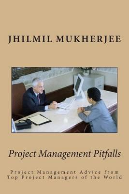 Project Management Pitfalls: Project Management Advice from Top Project Managers of the World