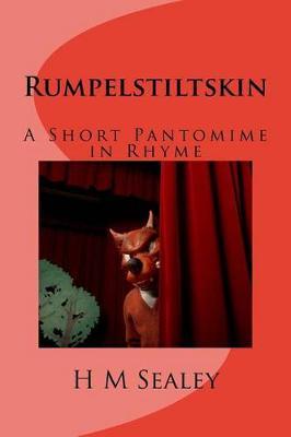 Rumpelstiltskin: A Short Pantomime in Rhyme