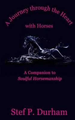 A Journey Through the Heart with Horses