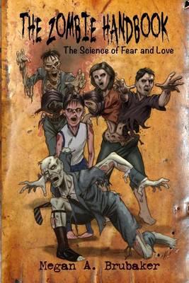 The Zombie Handbook: The Science of Fear and Love