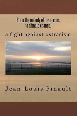 From the Melody of the Oceans to Climate Change: A Fight Against Ostracism