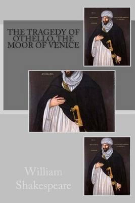 The Tragedy of Othello, The Moor of Venice