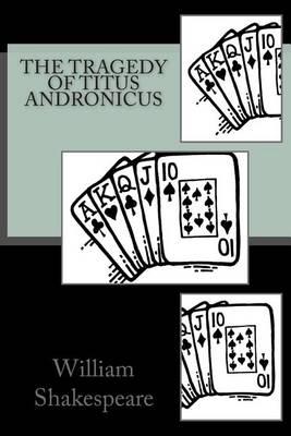 The Tragedy of Titus Andronicus