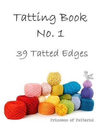 Tatting Book No. 1: 39 Tatted Edge