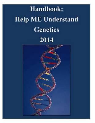 Handbook: Help ME Understand Genetics 2014