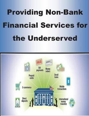 Providing Non-Bank Financial Services for the Underserved