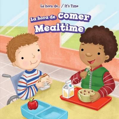 La Hora de Comer / Mealtime
