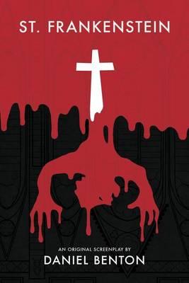 St. Frankenstein: an original screenplay