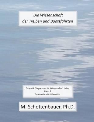 Die Wissenschaft der Treiben und Bootsfahrten: Daten & Diagramme für Wissenschaft Labor: Band 3