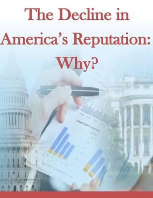 The Decline in America's Reputation: Why?