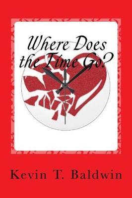 Where Does the Time Go?: A Sexual Farce in One Act