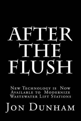 After the Flush: A New Technology is Now Available to Modernize Wastewater Lift Stations