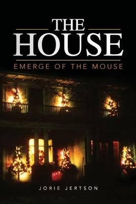 The House: Emerge of the Mouse
