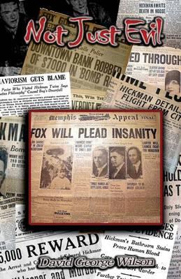 Not Just Evil: The Media Frenzy Caused by California's First Insanity Plea