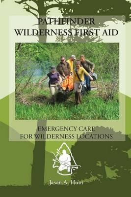 Pathfinder Wilderness First Aid: The Common Man's Edition