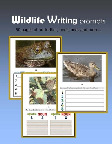 Wildlife Writing Prompts: 50 writing activities based on wildlife photos