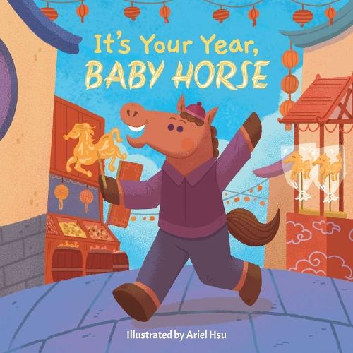 It's Your Year, Baby Horse