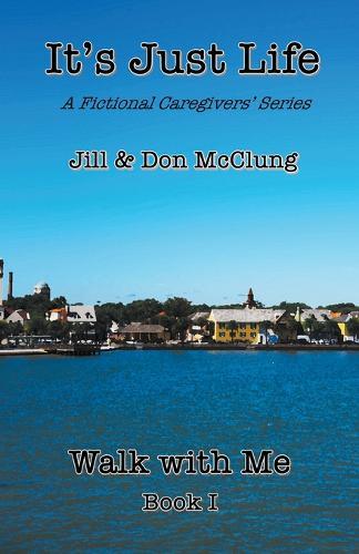 It's Just Life: Book I - Walk with Me (second edition)