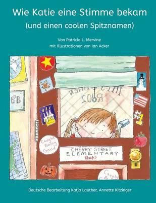Wie Katie eine Stimme bekam (und einen coolen Spitznamen)