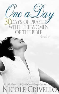One a Day - Prayer Booklet: 30 Days of Prayer with the Women of the Bible