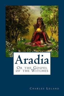 Aradia or the Gospel of the Witches