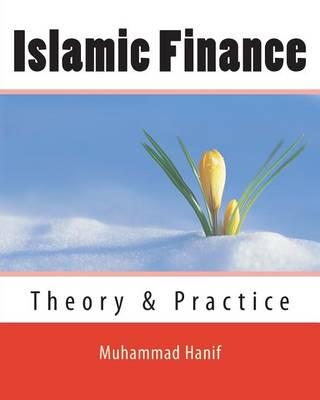 Islamic Finance: Theory & Practice