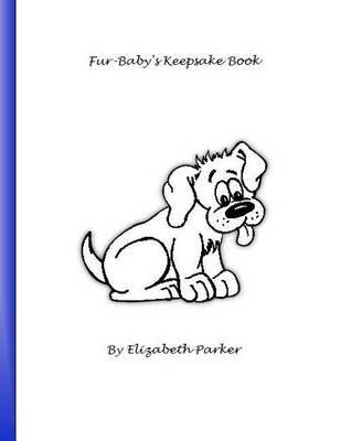 Fur Baby's Keepsake Book (Dog, Blue Text ): A Fill-In-The-Blank Keepsake for your Dog