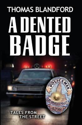 A Dented Badge: Tales From The Street