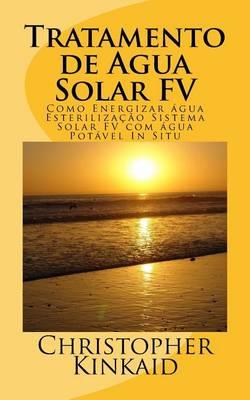 Tratamento de Agua Solar FV: Como Energizar agua Esterilizacao Sistema Solar FV com agua Potavel In Situ