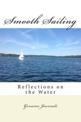 Smooth Sailing: Reflections on the Water