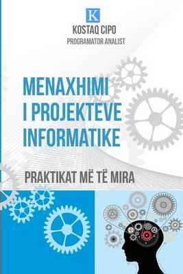Menaxhimi I Projekteve Informatike: Praktikat Më Të Mira