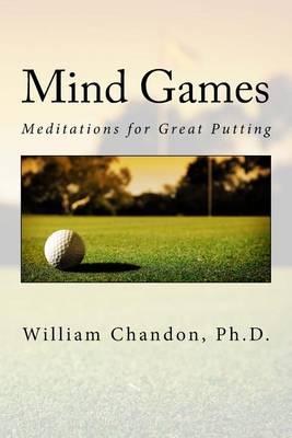 Mind Games: Meditations for Great Putting