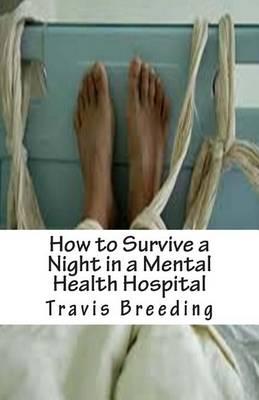How to Survive a Night in a Mental Health Hospital