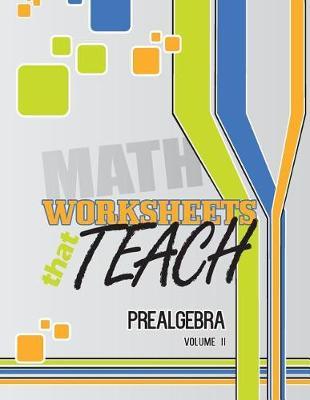 Worksheets That Teach: Prealgebra, Volume II