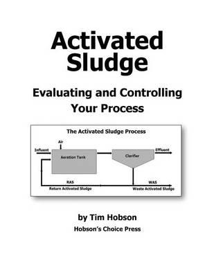 Activated Sludge: Evaluating and Controlling Your Process