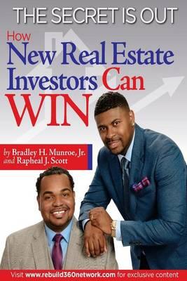 The Secret Is Out: How New Real Estate Investors Can Win