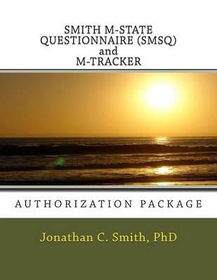 Smith M-State Questionnaire (Smsq) and M-Tracker: Authorization Package