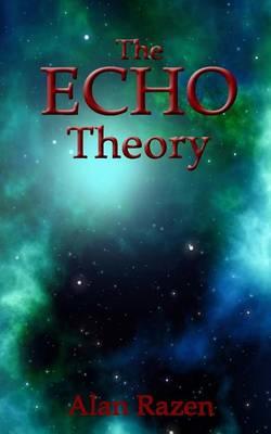The Echo Theory