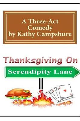 Thanksgiving on Serendipity Lane: A Comedy in Three Acts