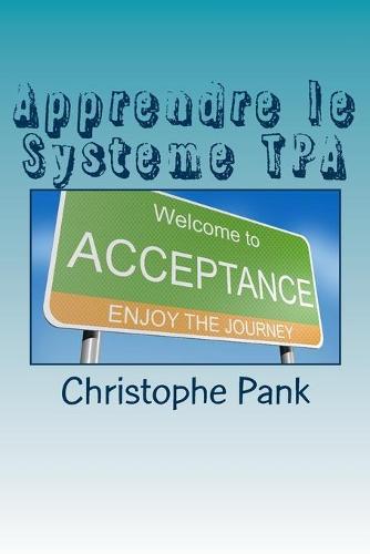 Apprendre le Systeme TPA: Une nouvelle approche pour parvenir a l'apaisement