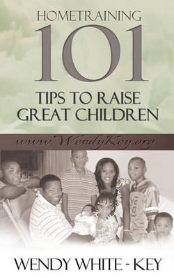 Hometraining 101 Tips to Raise Great Children