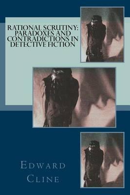Rational Scrutiny: Paradoxes and Contradictions in Detective Fiction