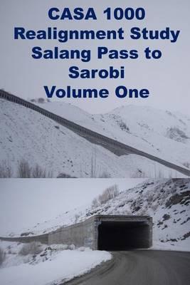 Casa 1000 Realignment Study Salang Pass to Sarobi Volume One