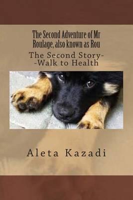 The Second Adventure of Mr Roulage also known as Rou: The Second Story--Walk to Health