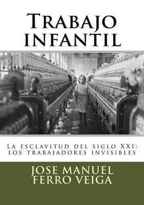 Trabajo infantil: La esclavitud del siglo XXI: los trabajadores invisibles