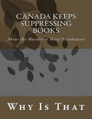 Canada Keeps Suppressing Books: About the Murder of Mary Steinhauser