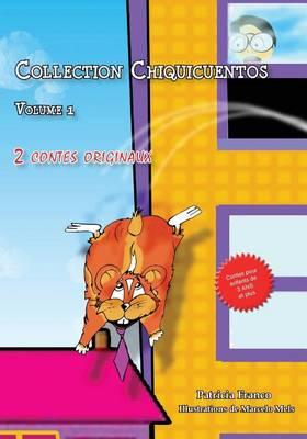 Collection Chiquicuentos Volume 1: Le Hamster Volant Et Rosette a la Ferme