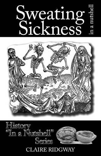 Sweating Sickness: In a Nutshell