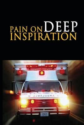 Pain on Deep Inspiration: A Play in One Act
